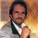 Merle Haggard - The Way I Am
