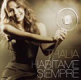 ThalÃ­a - HabÃ­tame Siempre