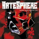 HateSphere - Serpent Smiles And Killer Eyes (Limited Edition)