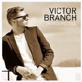 Victor Branch - Introspective