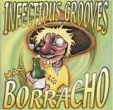 Infectious Grooves - MÃ¡s Borracho