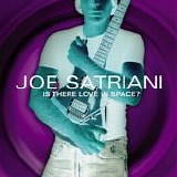 Joe Satriani - Is There Love In Space?