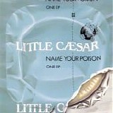 Little Caesar - Name Your Poison