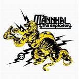 Mannhai - The Exploder