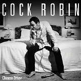 Cock Robin - Chinese Driver