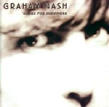Graham Nash - Songs For Survivors