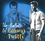 Conway Twitty - The Ballads Of Conway Twitty