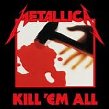 Metallica - Kill 'Em All