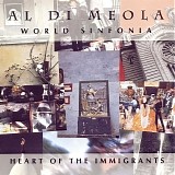 Al Di Meola - World Sinfonia - Heart Of The Immigrants