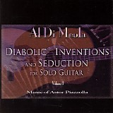 Al Di Meola - Diabolic Inventions And Seduction For Solo Guitar Volume I (Music Of Astor Piazzola)