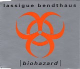 Lassigue Bendthaus - Biohazard