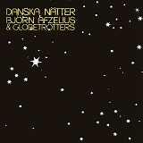BjÃ¶rn Afzelius & Globetrotters - Danska NÃ¤tter