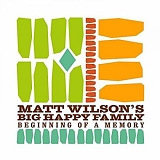 Matt Wilson's Big Happy Family - Beginning Of A Memory
