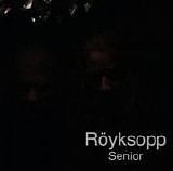 RÃ¶yksopp - Senior