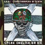 S.O.D. - Speak English Or Die