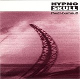 Hypnoskull - Ffwd>Burnout!