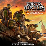 Steve Jablonsky - Teenage Mutant Ninja Turtles: Out of The Shadows