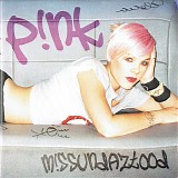 P!nk - M!ssundaztood