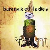 Barenaked Ladies - Stunt