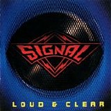Signal - Loud & Clear