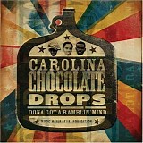 Carolina Chocolate Drops - Dona Got A Ramblin' Mind