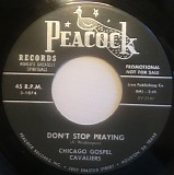 Chicago Gospel Cavaliers - "Don't Stop Praying" b/w "Prayer Wheel"