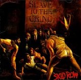 Skid Row - Slave To The Grind