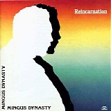 Mingus Dynasty - Reincarnation