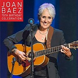 Joan Baez feat. David Bromberg, David Crosby, Damien Rice, Mary Chapin Carpenter - 75th Birthday Celebration