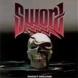 Sword - Sweet Dreams