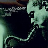 Eric Dolphy - The Illinois Concert