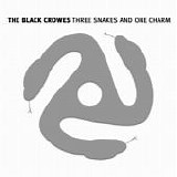 The Black Crowes - Three Snakes And One Charm