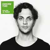 Salem Al Fakir - Ignore This