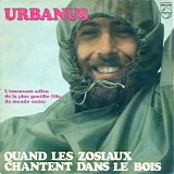 Urbanus - Quand Les Zosiaux Chantent Dans Le Bois