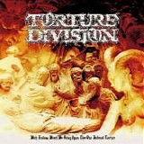 Torture Division - With Endless Wrath We Bring Upon Thee Our Infernal Torture