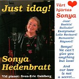 Sonya Hedenbratt - Just idag! VÃ¥rt hjÃ¤rtas Sonya