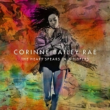 Corinne Bailey Rae - The Heart Speaks In Whispers (Deluxe Edition)