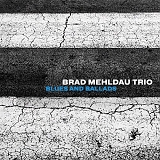 Brad Mehldau Trio - Blues And Ballads