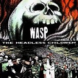 W.A.S.P. - The Headless Children