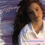 Tiffany - Hold An Old Friend's Hand