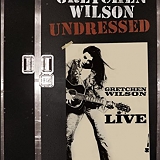 Gretchen Wilson - Undressed