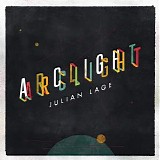 Julian Lage - Arclight