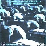Ted Milton and Mr. Pugh's Puppet Theatre - Confessions of an Aeroplane Farter