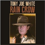 Tony Joe White - Rain Crow