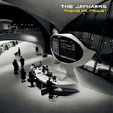 The Jayhawks - Paging Mr. Proust