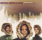 Medeski Martin & Wood - Note Bleu. Best Of The Blue Note Years 1998-2005