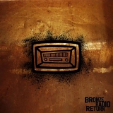 Bronze Radio Return - Bronze Radio Return