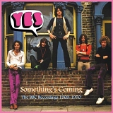 Yes - Something's Coming - The BBC Recordings 1969 - 1970