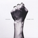 Savages - Adore Life