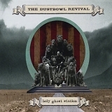 The Dustbowl Revival - Holy Ghost Station